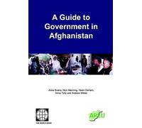 Anne Evans Nick Manning Yasin Osmani An A Guide to Government in Afg (Tascabile)