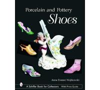 Anne Everest Wojtkowski Porcelain and Pottery Shoes (Copertina rigida)