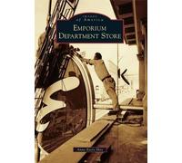 Anne Evers Hitz Emporium Department Store (Tascabile) Images of America