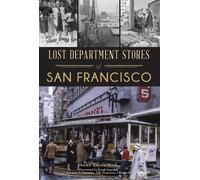 Anne Evers Hitz Lost Department Stores of San Francisco (Tascabile)