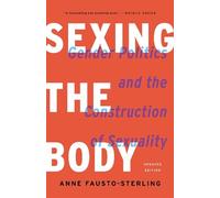 Anne Fausto-Sterling Sexing the Body (Revised) (Tascabile)