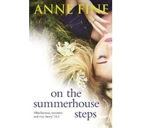 Anne Fine On the Summerhouse Steps (Tascabile)
