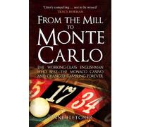 Anne Fletcher From the Mill to Monte Carlo (Tascabile)