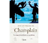 Anne Forrest-Wilson Sur les traces de Champlain (Tascabile)