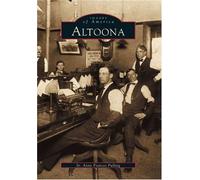 Anne Frances Pulling Altoona (Tascabile) Images of America