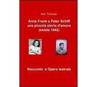 Anne Frank e Peter Schiff, una piccola storia d'amore (estate 1942)