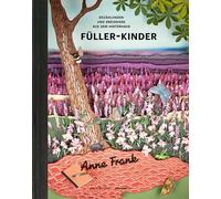 Anne Frank Ruth Löbner Amsterd Füller-Kinder: Erzählungen und (Copertina rigida)