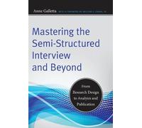 Anne Galletta Mastering the Semi-Structured Interview and Beyond (Tascabile)