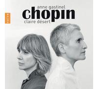 Anne Gastinel & Claire Desert - Chopin