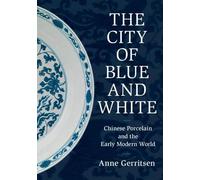 Anne Gerritsen The City of Blue and White (Copertina rigida)