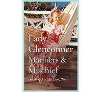 Anne Glenconner Manners and Mischief (Copertina rigida)