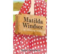 Anne Goodwin Matilda Windsor Is Coming Home (Tascabile)