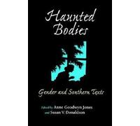 Anne Goodwyn Jones Haunted Bodies (Tascabile) American South