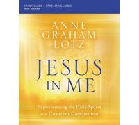 Anne Graham Lotz Jesus in Me Bible Study Guide plus Streaming Video (Tascabile)