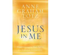 Anne Graham Lotz Jesus in Me (Tascabile)