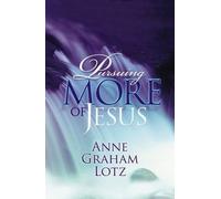 Anne Graham Lotz Pursuing More of Jesus (Tascabile)