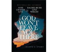 Anne Graham Lotz Rachel-Ruth Lotz Wri God Won't Leave You Th (Copertina rigida)
