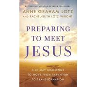 Anne Graham Lotz Rachel-Ruth Lotz Wrig Preparing to Meet Jes (Copertina rigida)