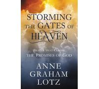 Anne Graham Lotz Storming the Gates of Heaven (Copertina rigida)