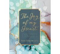 Anne Graham Lotz The Joy of My Heart (Copertina rigida)