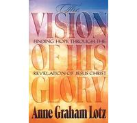 Anne Graham Lotz The Vision of His Glory (Tascabile)
