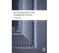 Anne Gray An Introduction to the Therapeutic Frame (Tascabile)