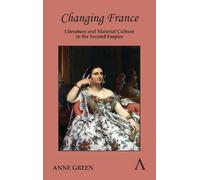 Anne Green Changing France (Copertina rigida) Anthem European Studies