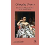 Anne Green Changing France (Tascabile) Anthem Studies in Popular Culture