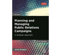 Anne Gregory Planning and Managing Public Relations Campaigns (Tascabile)