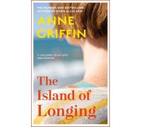 Anne Griffin The Island of Longing (Copertina rigida)