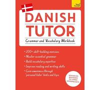 Anne Grydehoj J Danish Tutor: Grammar and Vocabulary Workbook (Learn (Tascabile)