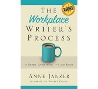 Anne H Janzer The Workplace Writer's Process (Tascabile)