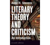 Anne H. Stevens Literary Theory and Criticism: An Introduction - Sec (Tascabile)