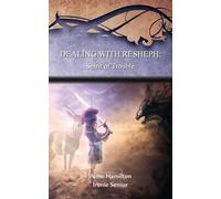 Anne Hamilton Dealing with Resheph (Tascabile) Strategies for the Threshold