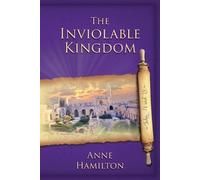 Anne Hamilton The Inviolable Kingdom - John 4 and 18 (Tascabile)