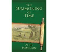 Anne Hamilton The Summoning of Time (Tascabile)