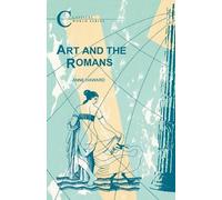 Anne Haward Art and the Romans (Tascabile) Classical World Series