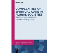 Anne Hege Grung Complexities of Spiritual Care in Plural Soci (Copertina rigida)