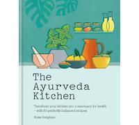 Anne Heigham The Ayurveda Kitchen (Copertina rigida)