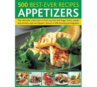 Anne Hildyard 500 Best-Ever Recipes: Appetizers (Tascabile)