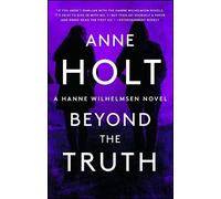 Anne Holt Beyond the Truth (Tascabile) Hanne Wilhelmsen Novel
