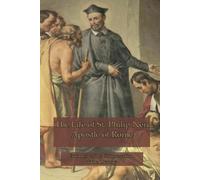 Anne Hope The Life of St. Philip Neri (Tascabile)