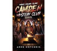 Anne Hotchkis Prince Edward Island Camden Mystery Club Sequel (Tascabile)