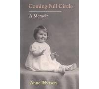 Anne Ibbotson Coming Full Circle (Tascabile)