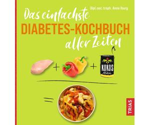 Anne Iburg Das einfachste Diabetes-Kochbuch aller Zeiten (Die einfac (Tascabile)