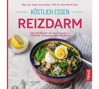 Anne Iburg Mart Köstlich essen Reizdarm: Über 80 Rezepte: das neue K (Tascabile)
