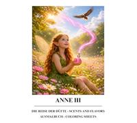 ANNE III: Die Reise der Düfte - Scents and Flavors