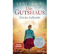 Anne Jacobs Das Gutshaus - Zeit des Aufbruchs (Tascabile)