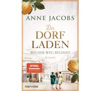 Anne Jacobs Der Dorfladen - Wo der Weg beginnt: Roman (Die Dorfladen (Tascabile)