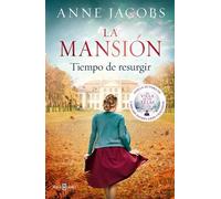 Anne Jacobs La mansión. Tiempo de resurgir / The Mansion. Time for a (Tascabile)